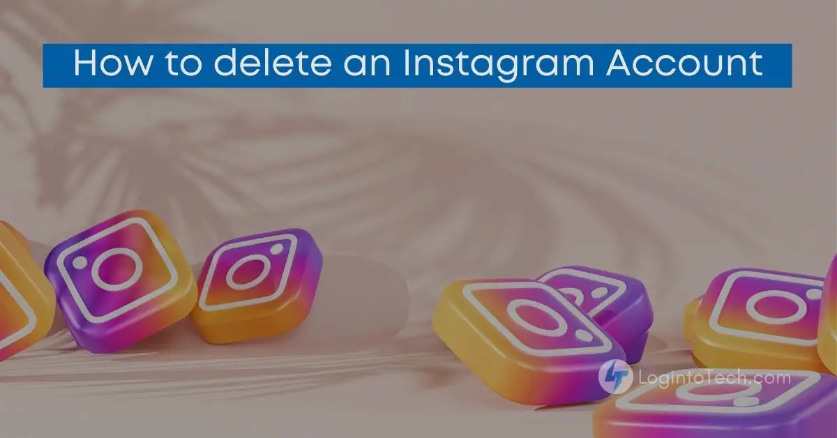How to delete an Instagram Account