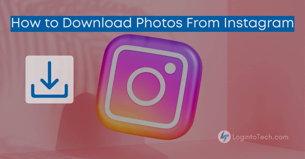 How to Download Photos From Instagram